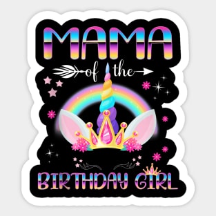 Mama Of The Birthday Girl Rainbow Unicorn Mothers Day Sticker